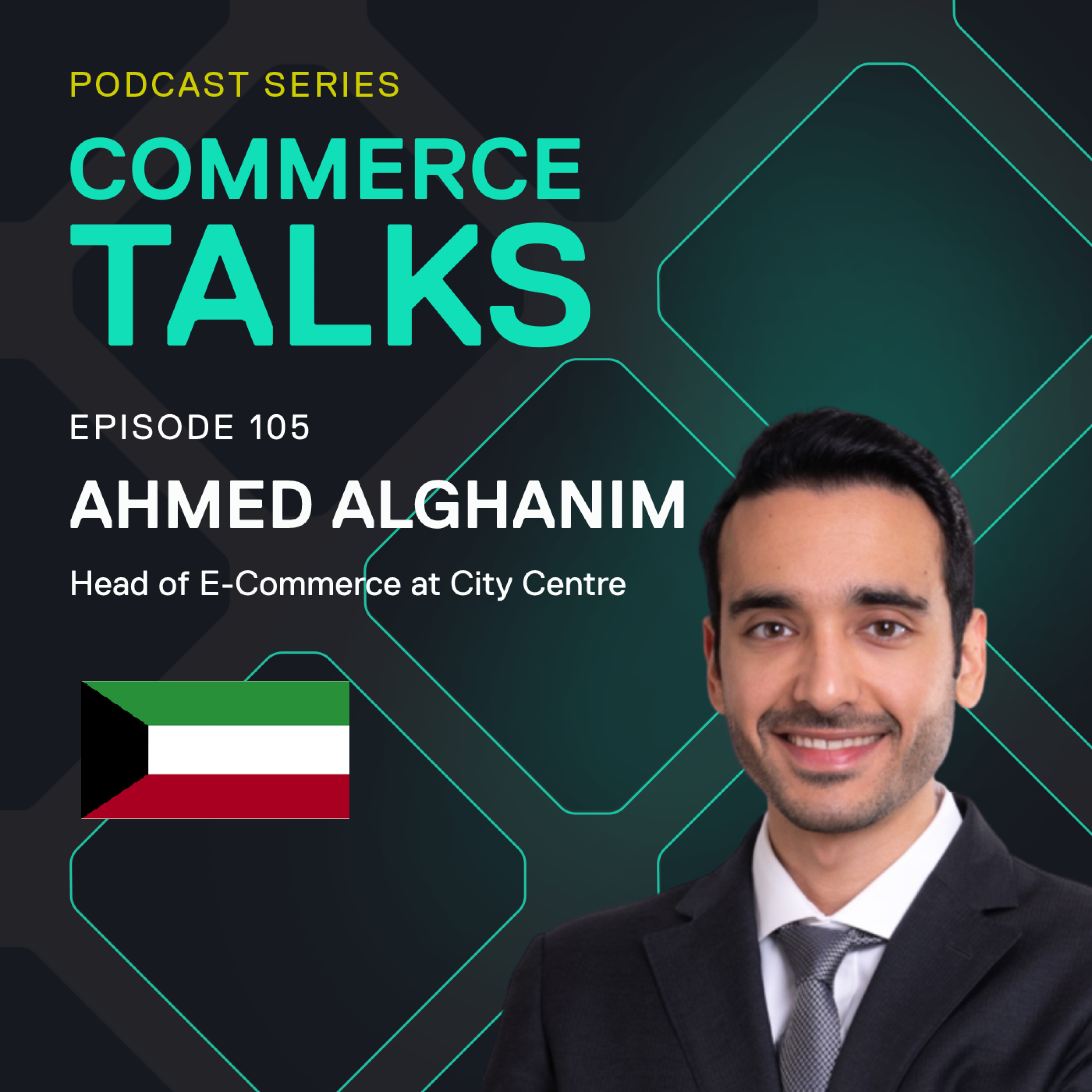#105 – Kuwait, the Switzerland of the GCC? – Ahmed Alghanim, City Centre Kuwait