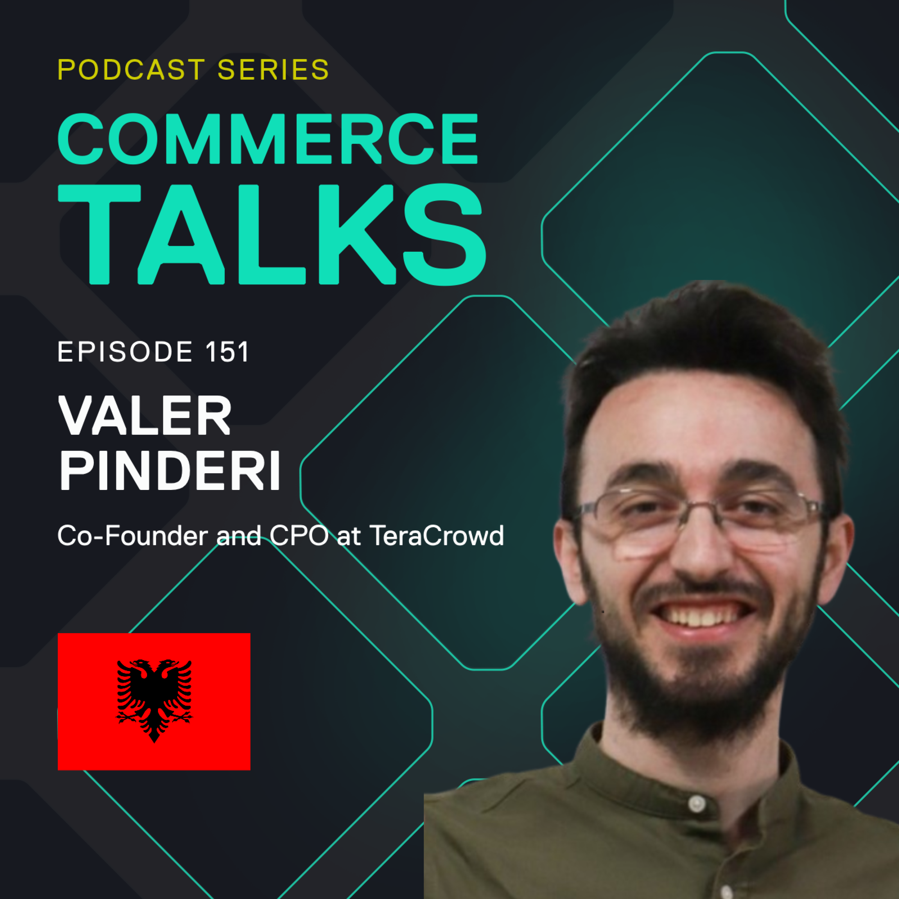 #151 - Why The Balkan Region is Primed for an E-commerce Renaissance - Valer Pinderi, TeraCrowd