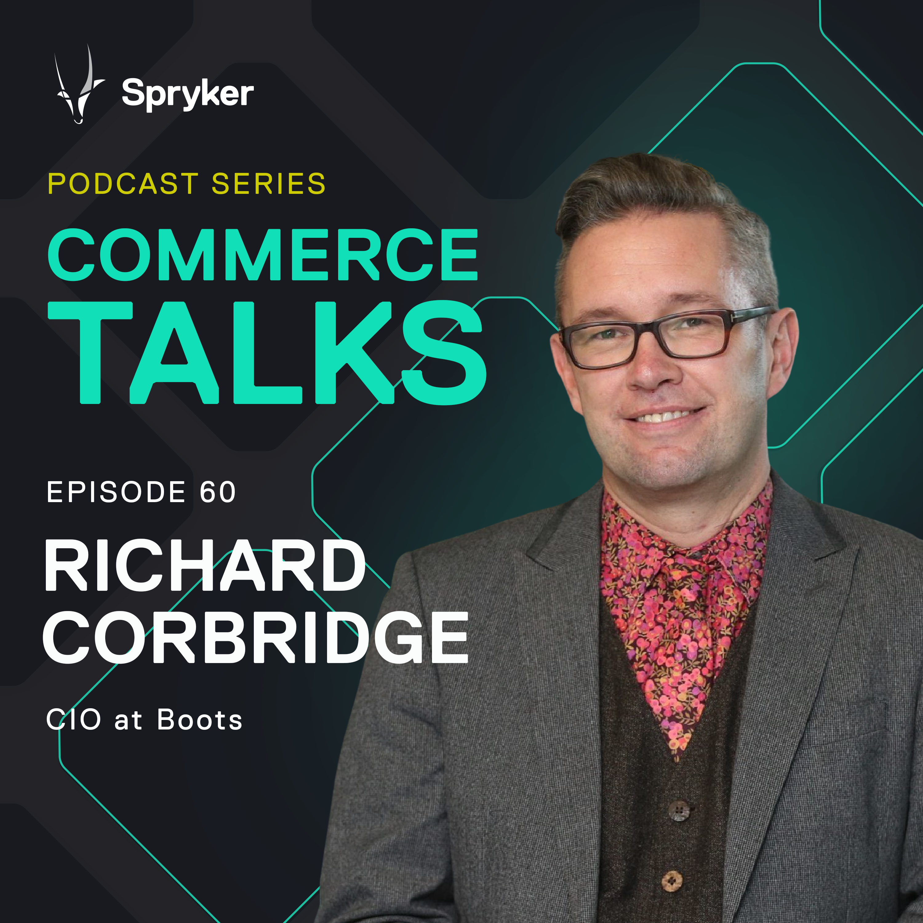 #60 Building a digital Ecommerce experience for the future - Richard Corbridge, CIO at Boots