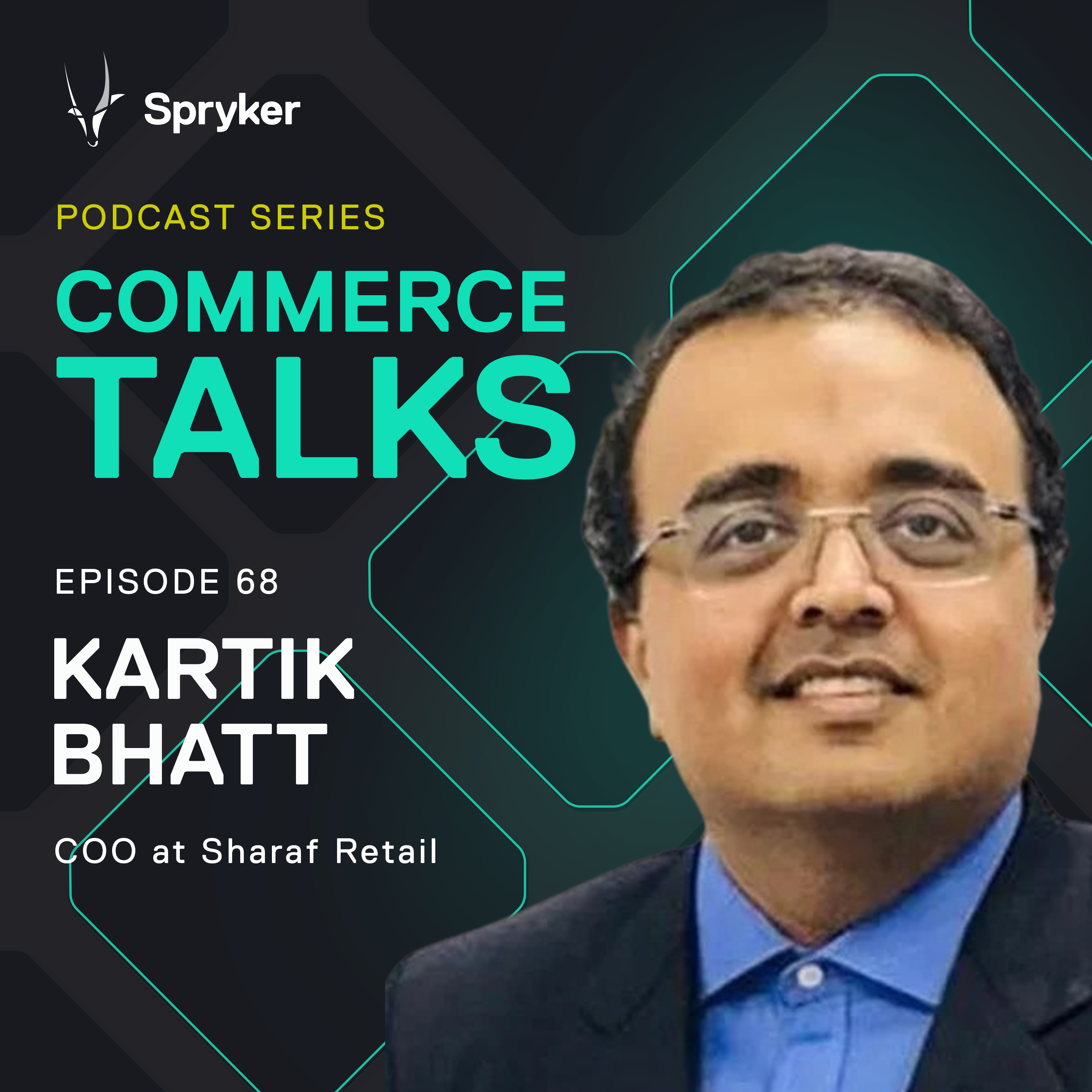 #68 - Moving toward e-commerce from brick and mortar - Kartik Bhatt, Sharaf Retail