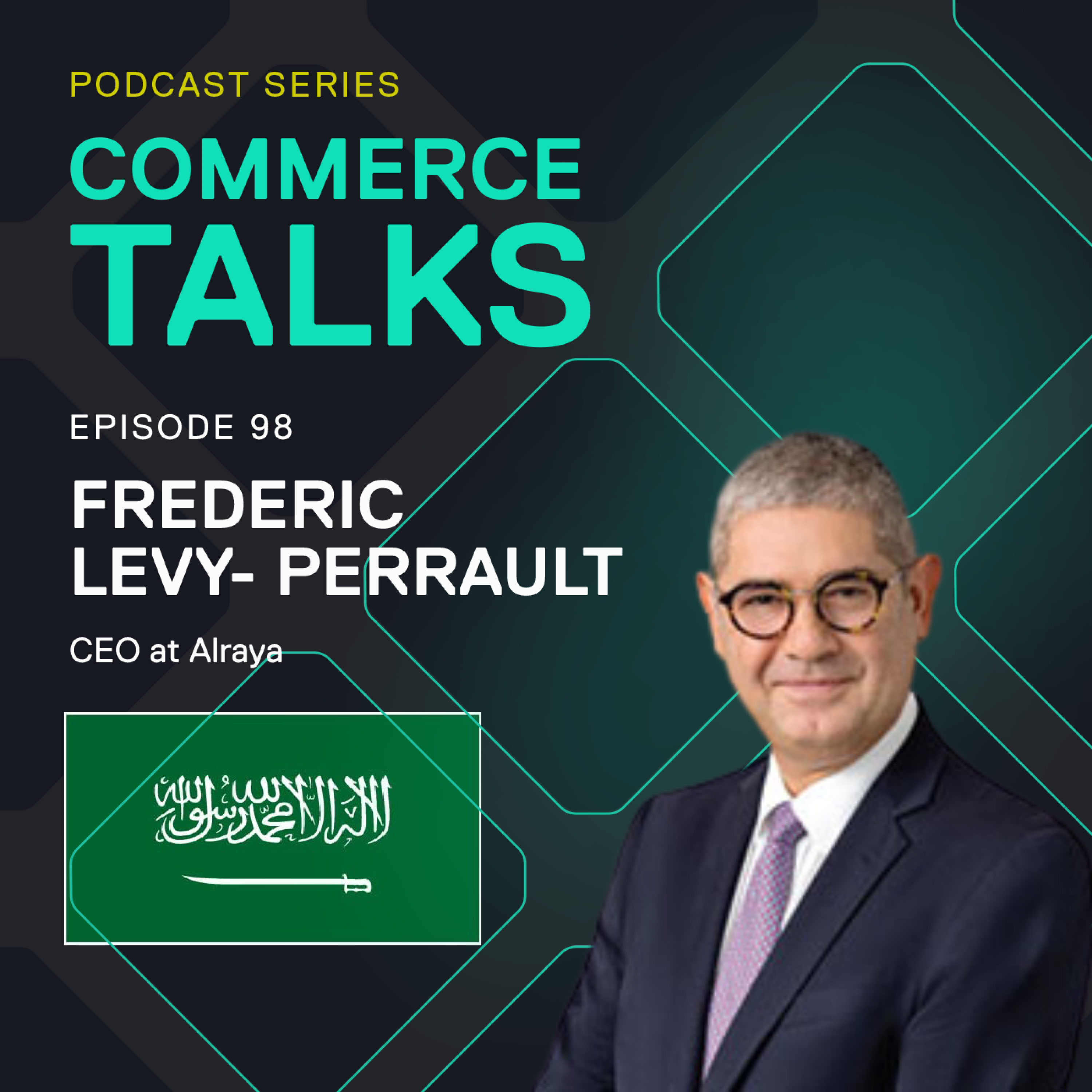 #99 – Bringing e-commerce to the Saudi grocery market - Frederic Levy-Perrault, Alraya