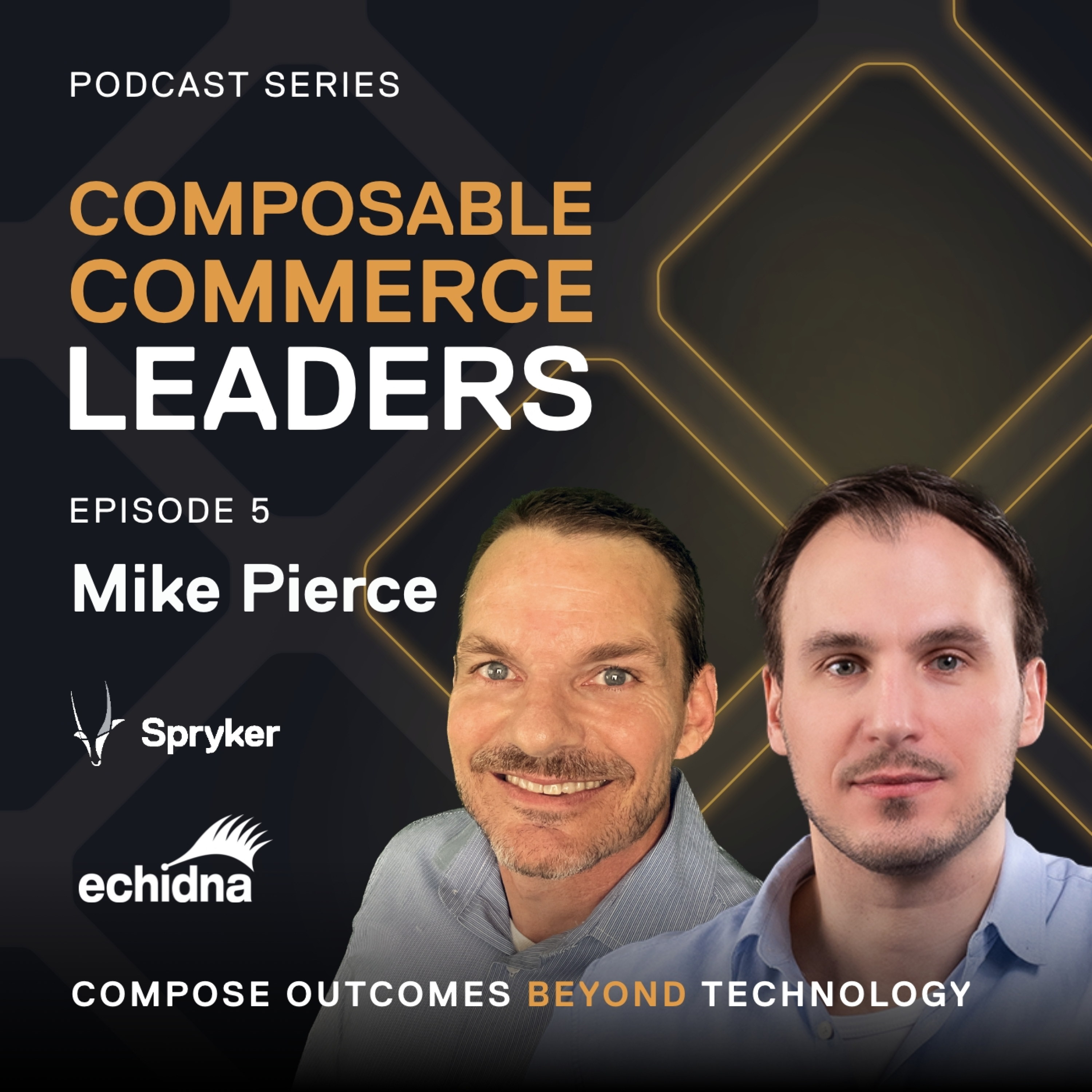 #5 - Practicing innovation as a recipe for success  - Mike Pierce, Echidna
